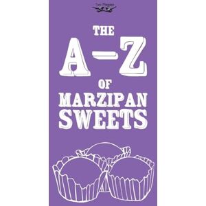 Publishing, Two Magpies A-Z of Marzipan Sweets (A-Z Series) Publishing, Two Magpies A-Z of Marzipan Sweets (A-Z Series)