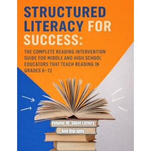 Brains Books, Budding Structured Literacy for Success: The Complete Reading Intervention Guide for Middle and High School Educators That Teach Reading In Grades 6-12 ... For Middle School And High School) Brains Books, Budding Structured Literacy for Success: The Complete Reading Intervention Guide for Middle and High School Educators That Teach Reading In Grades 6-12 ... For Middle School And High School)