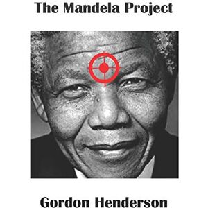 Henderson MP, Mr. Gordon The Mandela Project Henderson MP, Mr. Gordon The Mandela Project