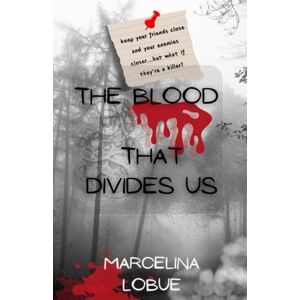 LoBue, Marcelina The Blood that Divides Us LoBue, Marcelina The Blood that Divides Us