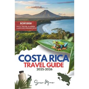 Mano, Goro COSTA RICA TRAVEL GUIDE 2025-2026: Pura Vida Adventures, Insider Tips, and Eco-Paradise Itineraries (WANDER EASY: Your Go-To Travel Companions) Mano, Goro COSTA RICA TRAVEL GUIDE 2025-2026: Pura Vida Adventures, Insider Tips, and Eco-Paradise Itineraries (WANDER EASY: Your Go-To Travel Companions)