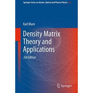Blum, Karl Density Matrix Theory and Applications: 64 (Springer Series on Atomic, Optical, and Plasma Physics, 64) Blum, Karl Density Matrix Theory and Applications: 64 (Springer Series on Atomic, Optical, and Plasma Physics, 64)
