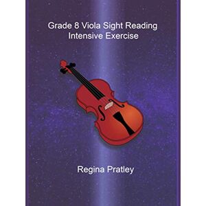 Regina Pratley Grade 8 Viola Sight Reading Intensive Exercise Regina Pratley Grade 8 Viola Sight Reading Intensive Exercise