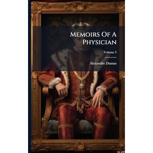 Dumas, Alexandre Memoirs Of A Physician Dumas, Alexandre Memoirs Of A Physician
