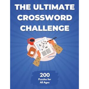 Sartoris, Dustin The Ultimate Crossword Challenge: 200 Puzzles for All Ages (The Ultimate Puzzle Challenge) Sartoris, Dustin The Ultimate Crossword Challenge: 200 Puzzles for All Ages (The Ultimate Puzzle Challenge)