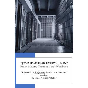 Baker, Eld Rufus "Josiah" Prison Ministry Common-Sense: Prison-ministry Baker, Eld Rufus "Josiah" Prison Ministry Common-Sense: Prison-ministry