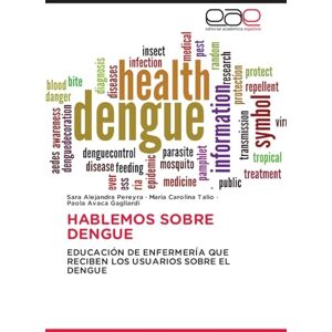 Pereyra, Sara Alejandra HABLEMOS SOBRE DENGUE: EDUCACIÓN DE ENFERMERÍA QUE RECIBEN LOS USUARIOS SOBRE EL DENGUE Pereyra, Sara Alejandra HABLEMOS SOBRE DENGUE: EDUCACIÓN DE ENFERMERÍA QUE RECIBEN LOS USUARIOS SOBRE EL DENGUE