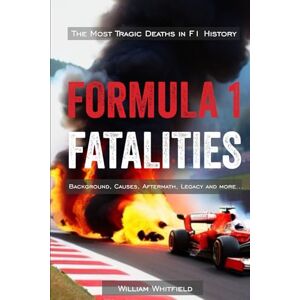 Whitfield, William Formula 1 Fatalities: The Most Tragic Deaths in F1 History Whitfield, William Formula 1 Fatalities: The Most Tragic Deaths in F1 History