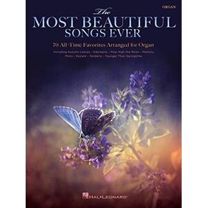 Various The Most Beautiful Songs Ever: 70 All-Time Favorites Arranged for Organ Various The Most Beautiful Songs Ever: 70 All-Time Favorites Arranged for Organ