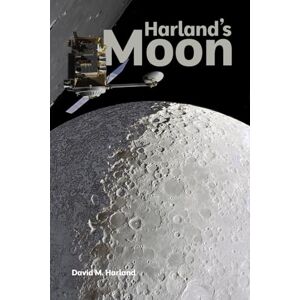 Harland, David M. Harland's Moon (Harland's Space Histories) Harland, David M. Harland's Moon (Harland's Space Histories)