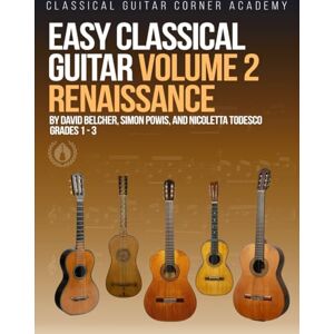 Powis, Dr Simon Easy Classical Guitar Volume 2 Renaissance: 40 beautiful works in both notation and TAB Powis, Dr Simon Easy Classical Guitar Volume 2 Renaissance: 40 beautiful works in both notation and TAB