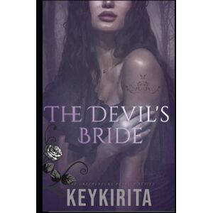 Kirita, Key The Devil's Bride: Revised Edition: 2 (The Underground Royalty Series) Kirita, Key The Devil's Bride: Revised Edition: 2 (The Underground Royalty Series)