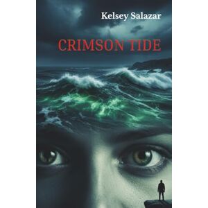 Salazar, Kelsey CRIMSON TIDE: Some secrets sink their hooks deep. (Redwood Coast romantic suspense) Salazar, Kelsey CRIMSON TIDE: Some secrets sink their hooks deep. (Redwood Coast romantic suspense)