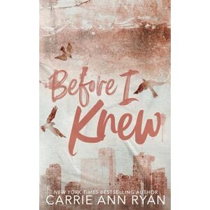 Ryan, Carrie Ann Before I Knew Special Edition (The Cage Family Special Editions) Ryan, Carrie Ann Before I Knew Special Edition (The Cage Family Special Editions)