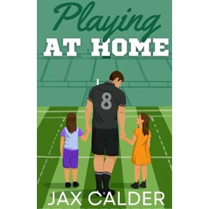 Calder, Jax Playing at Home: A M/M manny romance: 2 (Sporting Secrets) Calder, Jax Playing at Home: A M/M manny romance: 2 (Sporting Secrets)