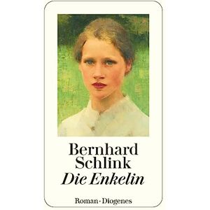 Schlink, Bernhard Die Enkelin Schlink, Bernhard Die Enkelin