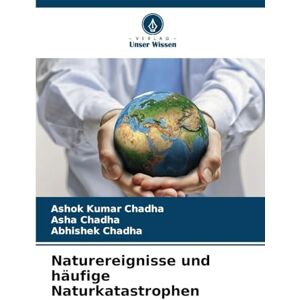 Chadha, Ashok Kumar Naturereignisse und häufige Naturkatastrophen Chadha, Ashok Kumar Naturereignisse und häufige Naturkatastrophen