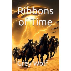 Wolf, Grey Ribbons of Time (Unfinished Tales) Wolf, Grey Ribbons of Time (Unfinished Tales)