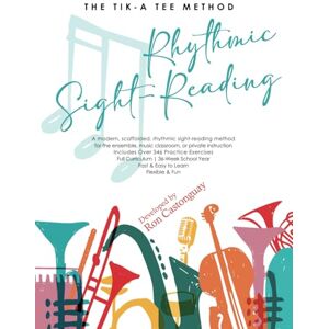 Music, Ron Castonguay Rhythmic Sight-Reading: The Tik-A Tee Method; Sight Read Rhythms and Time Signatures for Beginners to Advanced Musicians over 346 Practice Exercises! Music, Ron Castonguay Rhythmic Sight-Reading: The Tik-A Tee Method; Sight Read Rhythms and Time Signatures for Beginners to Advanced Musicians over 346 Practice Exercises!