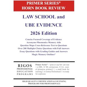 Rigos, Jame James J. Primer Series Horn Book Review Law School and UBE Evidence 2026 Edition (Rigos Horn Books 2026) Rigos, Jame James J. Primer Series Horn Book Review Law School and UBE Evidence 2026 Edition (Rigos Horn Books 2026)