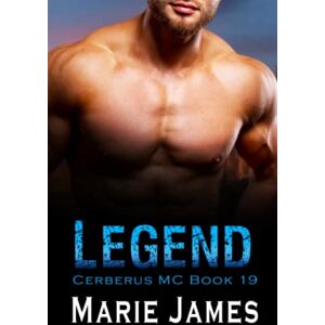 James, Marie Legend (Cerberus MC) James, Marie Legend (Cerberus MC)