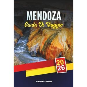 Taylor GUIDA DI VIAGGIO MENDOZA 2026: Scopri Mendoza: tour in bici del vino, viste sull'Aconcagua e bagni termali di Cacheuta Taylor GUIDA DI VIAGGIO MENDOZA 2026: Scopri Mendoza: tour in bici del vino, viste sull'Aconcagua e bagni termali di Cacheuta