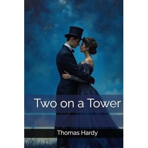 Hardy, Thomas Two on a Tower Hardy, Thomas Two on a Tower