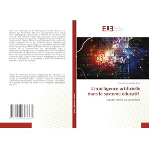 Diouf, Alioune Moustapha L'intelligence artificielle dans le système éducatif: Du préscolaire au secondaire Diouf, Alioune Moustapha L'intelligence artificielle dans le système éducatif: Du préscolaire au secondaire