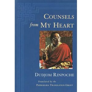 Dudjom Rinpoche Counsels from My Heart Dudjom Rinpoche Counsels from My Heart