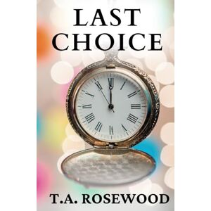 Rosewood Last Choice: An emotional romantic suspense drama, about promises, love, hope, and friendship. Rosewood Last Choice: An emotional romantic suspense drama, about promises, love, hope, and friendship.