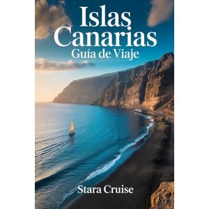 Cruise, Stara Islas Canarias Guía de Viaje: Descubra paisajes volcánicos, playas doradas y cultura atemporal en el paraíso atlántico de España Cruise, Stara Islas Canarias Guía de Viaje: Descubra paisajes volcánicos, playas doradas y cultura atemporal en el paraíso atlántico de España