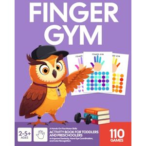 Riddle, Finn Finger Gym: A Hands-On Fine Motor Skills Activity Book for Toddlers and Preschoolers to Improve Dexterity, Hand-Eye Coordination, and Color Recognition Riddle, Finn Finger Gym: A Hands-On Fine Motor Skills Activity Book for Toddlers and Preschoolers to Improve Dexterity, Hand-Eye Coordination, and Color Recognition