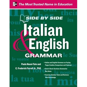 Paola Nanni-Tate Side by Side Italian and English Grammar (NTC FOREIGN LANGUAGE) Paola Nanni-Tate Side by Side Italian and English Grammar (NTC FOREIGN LANGUAGE)