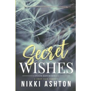 Ashton Secret Wishes (The Connor Ranch Trilogy) Ashton Secret Wishes (The Connor Ranch Trilogy)