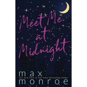 Monroe, Max Meet Me at Midnight Monroe, Max Meet Me at Midnight