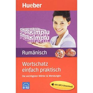 Palcu, Katharina Wortschatz einfach praktisch Rumänisch: Die wichtigsten Wörter & Wendungen / Buch mit MP3-Download Palcu, Katharina Wortschatz einfach praktisch Rumänisch: Die wichtigsten Wörter & Wendungen / Buch mit MP3-Download