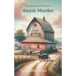 Price, Samantha Amish Murder: 2 (Ettie Smith Amish Mysteries) Price, Samantha Amish Murder: 2 (Ettie Smith Amish Mysteries)
