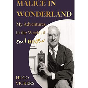 Hugo Boss Malice in Wonderland: My Adventures in the World of Cecil Beaton Hugo Boss Malice in Wonderland: My Adventures in the World of Cecil Beaton