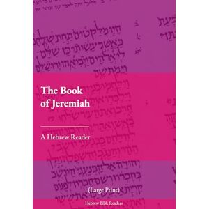 Lee The Book of Jeremiah: A Hebrew Reader (Large Print) Lee The Book of Jeremiah: A Hebrew Reader (Large Print)