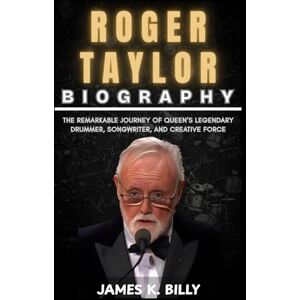 Billy, James K. Roger Taylor Biography: The Remarkable Journey of Queen’s Legendary Drummer, Songwriter, and Creative Force Billy, James K. Roger Taylor Biography: The Remarkable Journey of Queen’s Legendary Drummer, Songwriter, and Creative Force