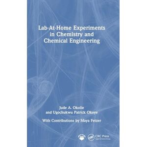 Okolie, Jude A. Lab-At-Home Experiments in Chemistry and Chemical Engineering Okolie, Jude A. Lab-At-Home Experiments in Chemistry and Chemical Engineering