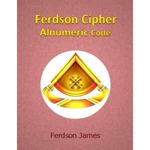 James, Ferdson Ferdson Cipher: Alnumeric Code James, Ferdson Ferdson Cipher: Alnumeric Code