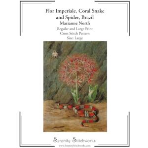 Stitchworks, Serenity Flor Imperiale, Coral Snake and Spider, Brazil Cross Stitch Pattern – Marianne North – Large Size Edition: Regular and Large Print Cross Stitch Pattern Stitchworks, Serenity Flor Imperiale, Coral Snake and Spider, Brazil Cross Stitch Pattern – Marianne North – Large Size Edition: Regular and Large Print Cross Stitch Pattern