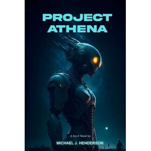Henderson, Michael Project Athena Henderson, Michael Project Athena