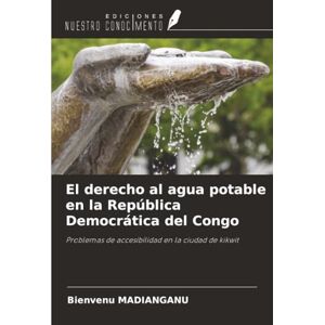 MADIANGANU, Bienvenu El derecho al agua potable en la República Democrática del Congo: Problemas de accesibilidad en la ciudad de kikwit MADIANGANU, Bienvenu El derecho al agua potable en la República Democrática del Congo: Problemas de accesibilidad en la ciudad de kikwit