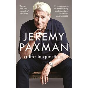 Paxman, Jeremy A Life in Questions Paxman, Jeremy A Life in Questions