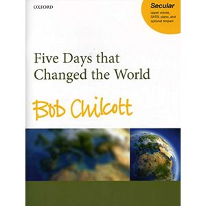 Five Days that Changed the World: Vocal score Five Days that Changed the World: Vocal score