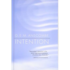 Anscombe, G E M Intention Anscombe, G E M Intention