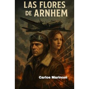 Marinoni, Carlos Las Flores de Arnhem Marinoni, Carlos Las Flores de Arnhem