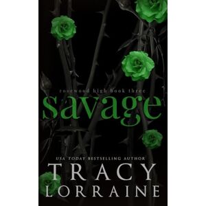 Lorraine, Tracy Savage: A Dark High School Bully Romance: Discreet Edition (ROSEWOOD HIGH: SPECIAL EDITION) Lorraine, Tracy Savage: A Dark High School Bully Romance: Discreet Edition (ROSEWOOD HIGH: SPECIAL EDITION)
